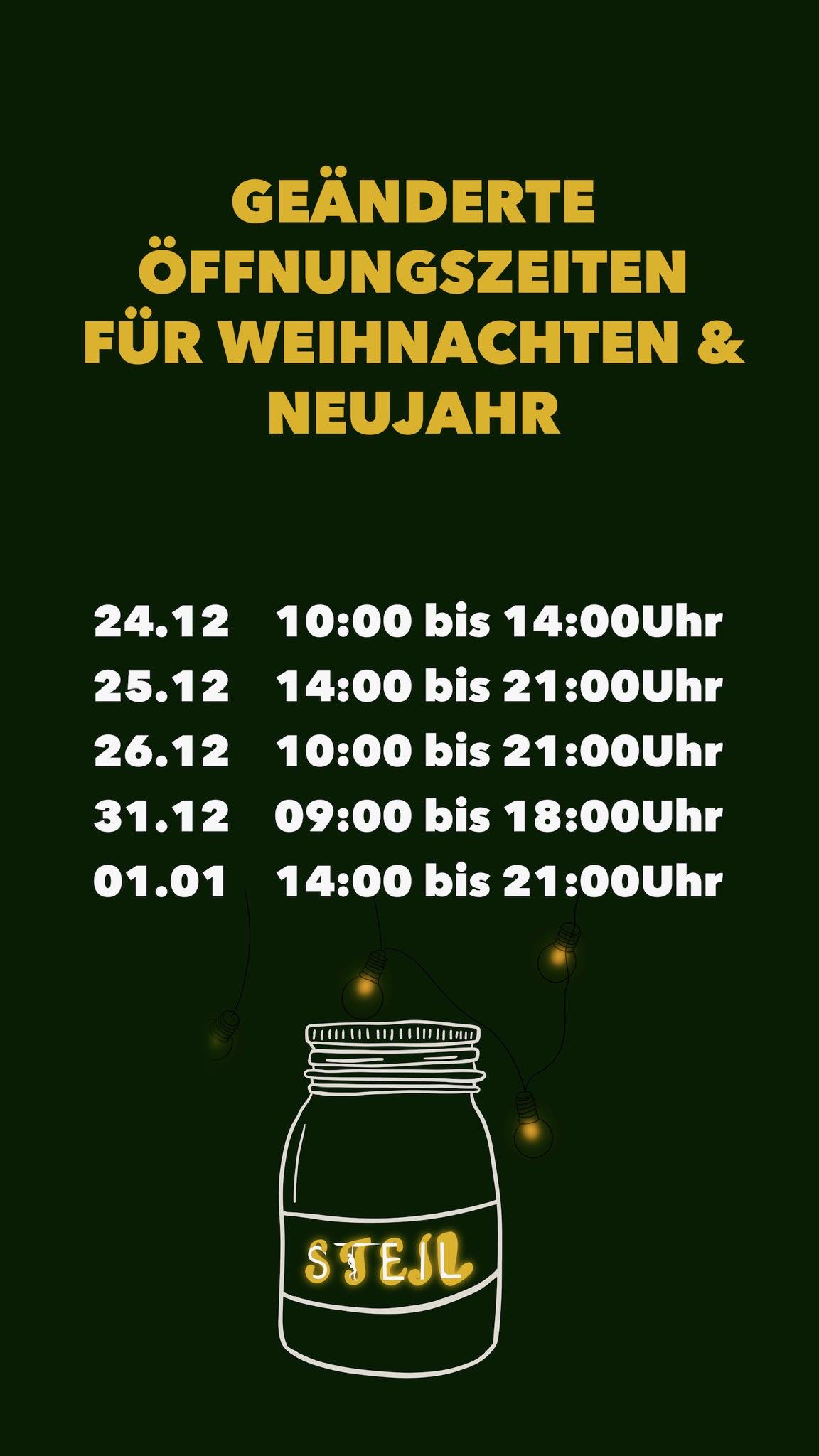 Steil Holidays. Opening hours of Boulderhalle Steil in Karlsruhe Christmas a new years eve: 24.12.: 10 am to 2 pm, 25.12.: 2 pm to 9 pm, 26.12.: 10 am to 9 pm, 31.12. 9 am to 6 pm and 01.01.: 2 pm to 9 pm.